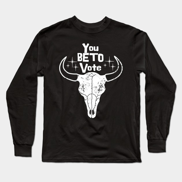 You BETO vote! Long Sleeve T-Shirt by yaywow